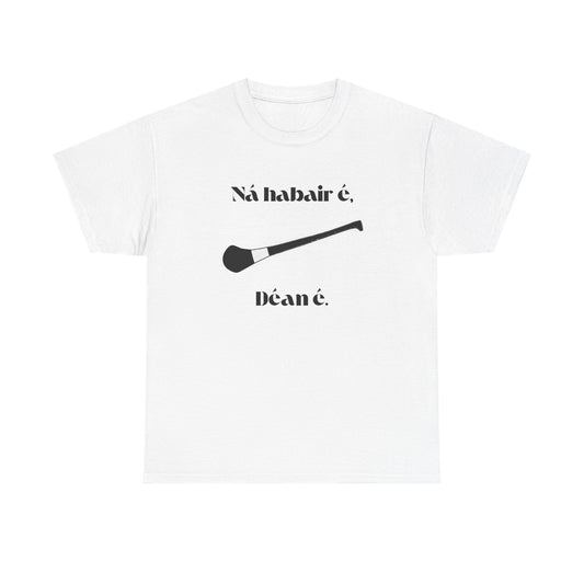 Ná habair é, Déan é. - Dubh