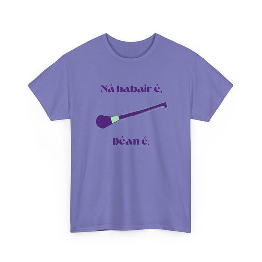 Ná habair é, Déan é. - Corcra